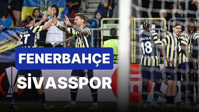 Fenerbahçe-Sivasspor Maçı Ne Zaman, Saat Kaçta? Fenerbahçe-Sivasspor Maçı Hangi Kanalda?