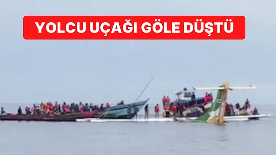 Tanzanya'da Bir Yolcu Uçağı Viktorya Gölü'ne Düştü