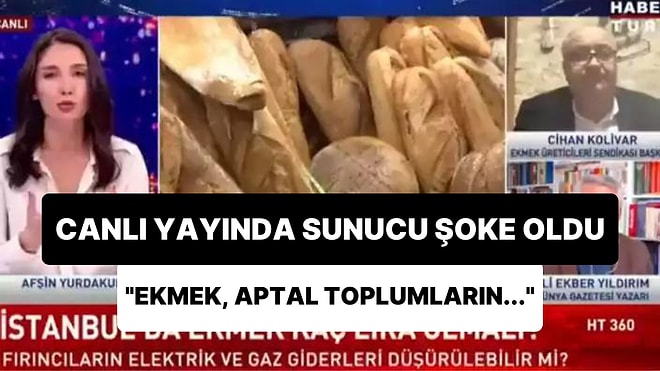 Canlı Yayında Sunucu Şoke Oldu: Sendika Başkanı, 'Ekmek Aptal Toplumların Temel Gıda Maddesidir' Dedi