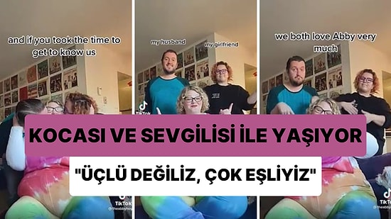 'Bir Kocam ve Bir Sevgilim Var' Diyen Kadın: 'Biz Üçlü Değiliz, Çok Eşliyiz'