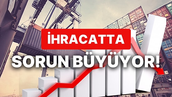 Türkiye'nin İhracat Pazarlarında Bozulma 2,5 Yılın Zirvesinde: Dünyadaki Sorun Bizi Nasıl Etkiliyor?