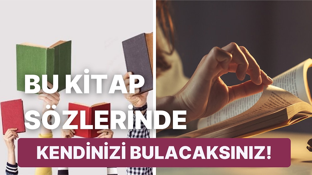 Okur Okumaz 'Kendinizden Bir Parça Bulacağınız' Kitaplardan En Muazzam Alıntılar