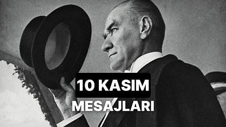 10 Kasım Mesajları ve Sözleri 2022: 10 Kasım Atatürk'ü Anma Günü'ne Özel Mesajlar!