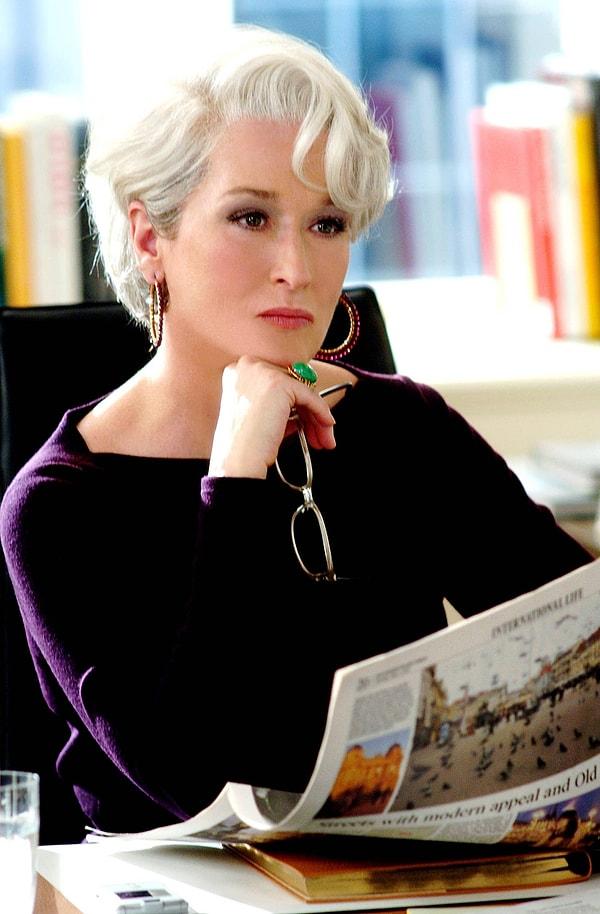 9. "Aklıma gelen ilk isim, The Devil Wears Prada'daki Meryl Streep. Streep her rolün altından kalkabilir ama buradaki performansı şahaneydi."