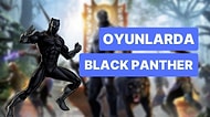 Wakanda Forever! 2006'dan Günümüze Oyunlarda Black Panther