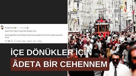 Aslında Bizi Kıskanmıyorlarmış! Yabancı Reddit Kullanıcılarının Gözünden Türkiye'de Yaşamanın Zorlukları