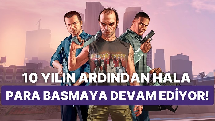 Neredeyse 10 Yılı Deviren GTA 5'in Dudak Uçuklatan Satış Rakamları Açıklandı