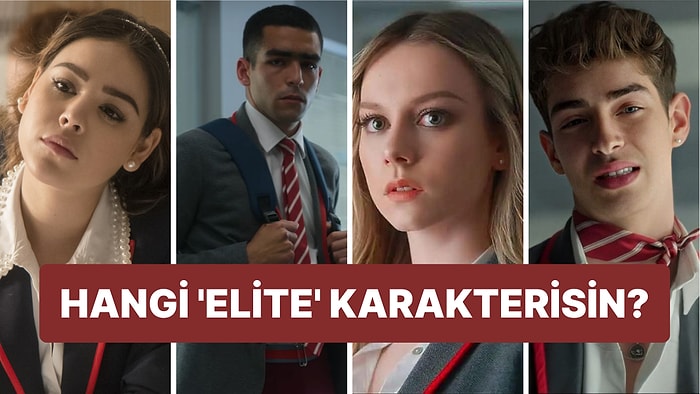 Hangi 'Elite' Karakterisin?