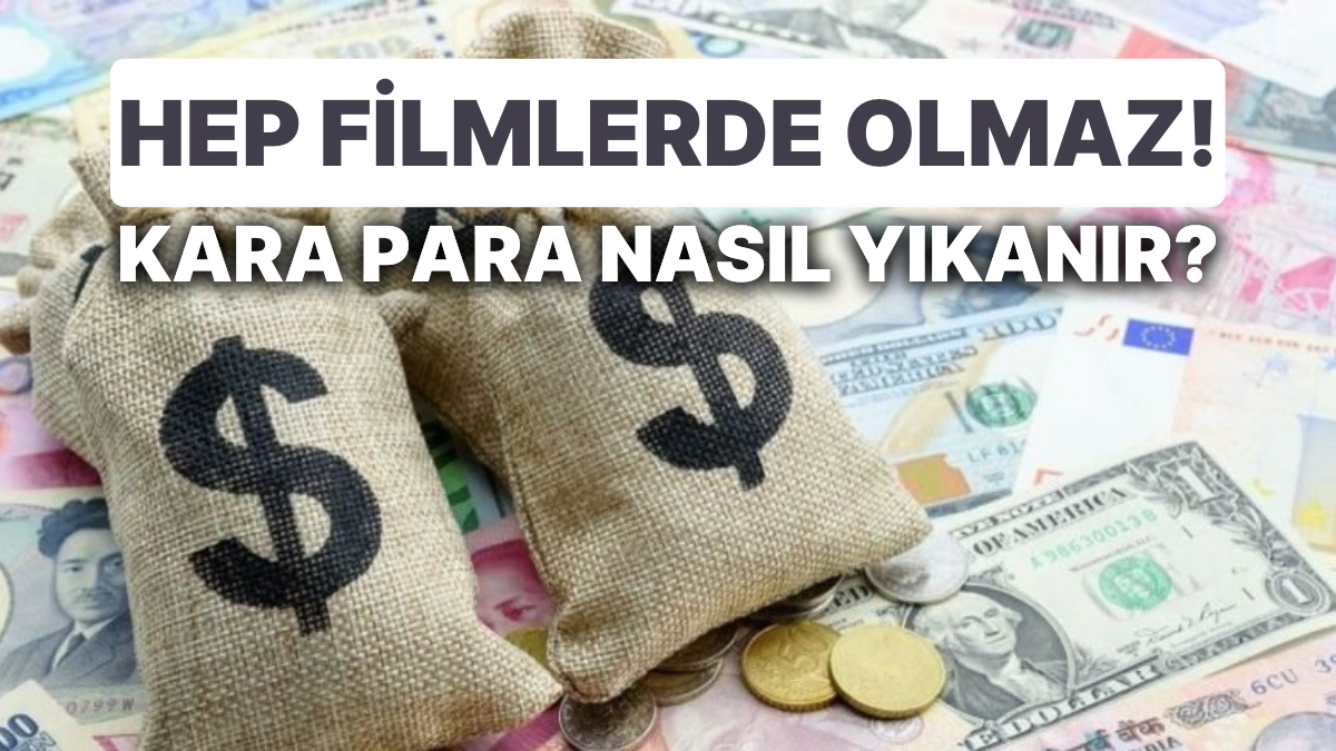 Kara Para Nedir? Para Nasıl Aklanır? Nerede Yıkanır? Kara Paranın Sisteme Girme Hikayesi!