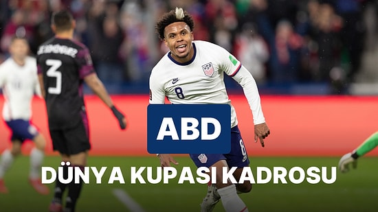 ABD'nin 2022 Dünya Kupası Kadrosu Açıklandı! ABD 2022 Dünya Kupası Kadrosu