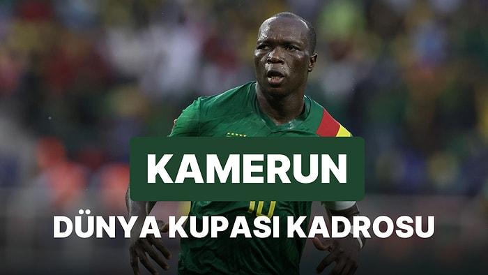 Kamerun'un 2022 Dünya Kupası Kadrosu Açıklandı! Kamerun 2022 Dünya Kupası Kadrosu