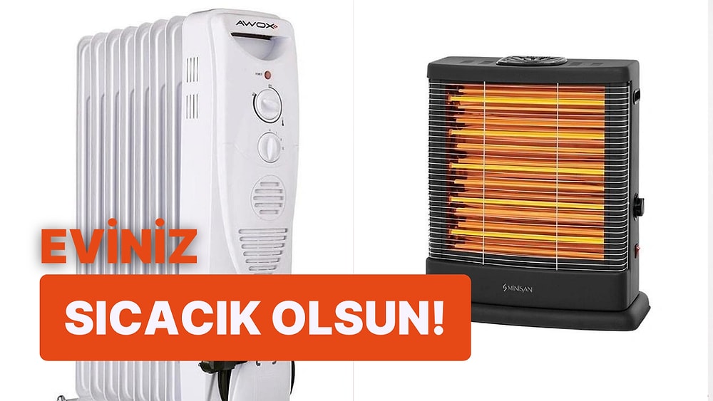 Soğuk Havaların Baş Düşmanı En İyi Isıtıcı Tavsiyeleri