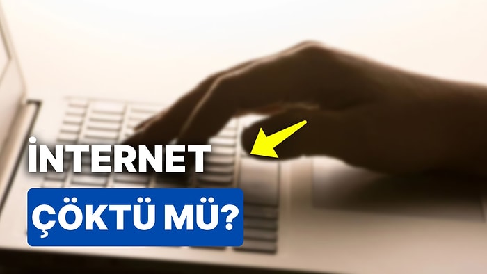 İnternet mi Çöktü? İnternet Neden Bu Kadar Yavaş? İnternet Hızı Ne Zaman Düzelecek?