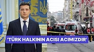 Ukrayna Devlet Başkanı Zelenskiy İstiklal Caddesi'ndeki Patlamayla İlgili Açıklama Yaptı