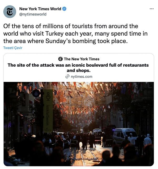 13. New York Times World: "Her yıl dünyanın dört bir yanından Türkiye'yi ziyaret eden on milyonlarca turistin pek çoğu, bombanın patladığı bölgede zaman geçiriyor."