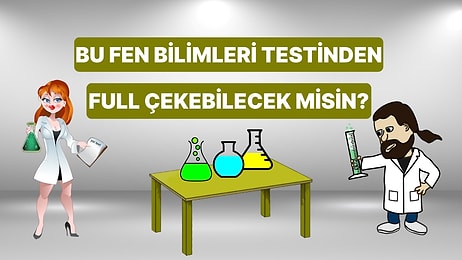 Ortaokul Düzeyindeki Bu Fen Bilimleri Testinde Kaç Soruya Doğru Cevap Verebileceksin?