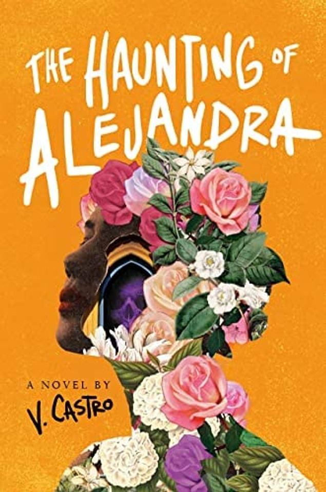 17. The Haunting of Alejandra by V. Castro