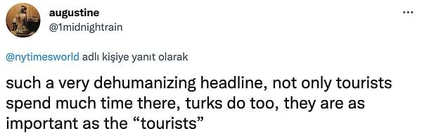 "İnsanlık dışı bir başlık, orada sadece turistler değil Türkler de vakit geçiriyor. Onlar da turistler kadar önemli."