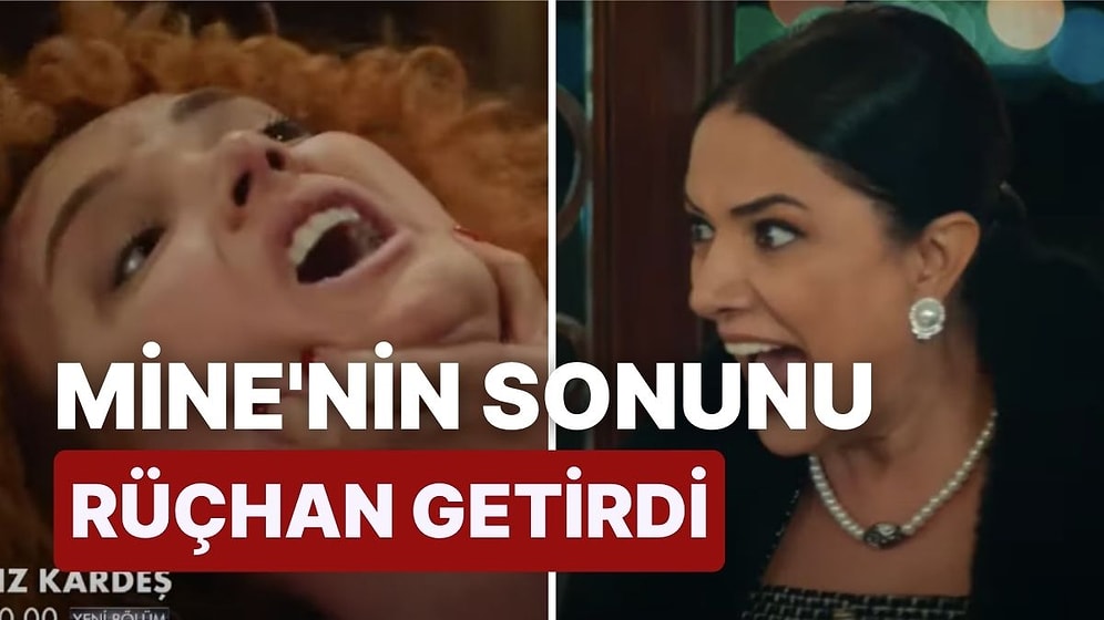 Herkesi Sinir Krizine Sokan Mine'ye Rüçhan'ın Attığı Tokat Oh Be Dedirtti: Üç Kız Kardeş 27. Bölüm Fragmanı!