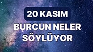 Günlük Burç Yorumuna Göre 20 Kasım Pazar Günün Nasıl Geçecek?