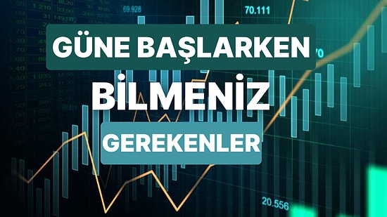 Haftaya Başlarken Piyasa Verileri: Tarımsal Girdi, Yurt Dışı ÜFE ve Yabancı Ziyaretçi Sayıları Takip Edilecek