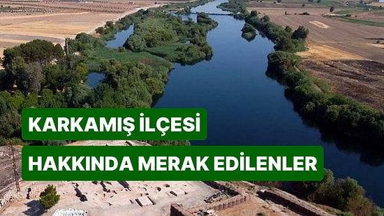 Terör Örgütünden Karkamış'a Saldırı: Karkamış Neresi? Karkamış İlçesi Hangi İlde Yer Alıyor?