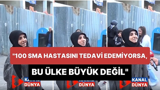 '100 SMA Hastasını Tedavi Edemiyorsa Bu Ülke Büyük Bir Ülke Değil' Diyen Kadın