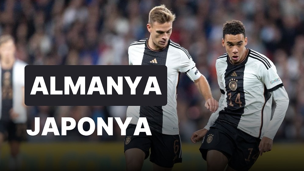 Almanya-Japonya Maçı Ne Zaman, Saat Kaçta? Almanya-Japonya Maçı Hangi Kanalda?