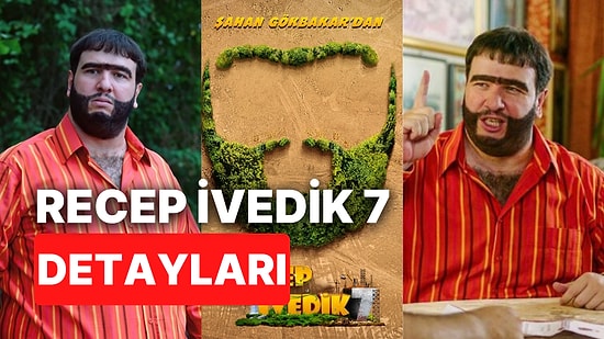 Recep İvedik 7 Ne Zaman, Nerede Yayınlanacak? Recep İvedik 7 Konusu Nedir, Oyuncuları Kimler?