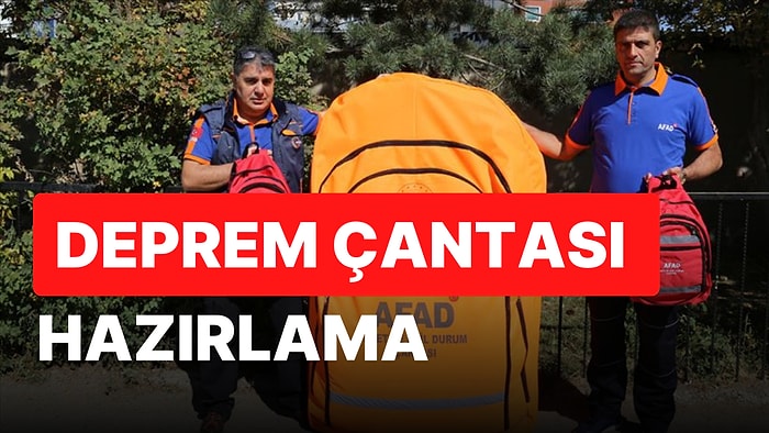 Deprem Çantasında Neler Olmalı? Deprem Çantasında Olması Gerekenler