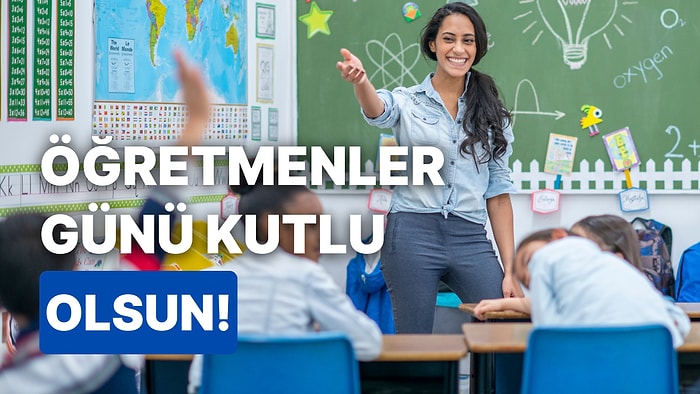 En Özel Öğretmenler Günü Kutlama Mesajları: Öğretmenlerimize Nasıl İltifat Etsek Az!