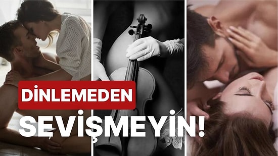 Dinlerken Size Küçük Çaplı Bir Orgazm Yaşatabilecek Sonu Hiç Gelmesin İsteyeceğiniz 26 Erotik Şarkı