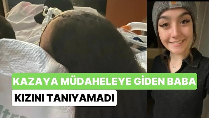 Kazaya İlk Yardım İçin Gitti, Kızını Tanıyamadı: "En Büyük Kabusum Başıma Geldi"