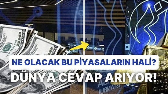 Sinyaller Karışık! Borsalar Yön Arayışında, Dolar Hafif Yükselişte, Altın ve Petrol Haftanın Yorgunu!