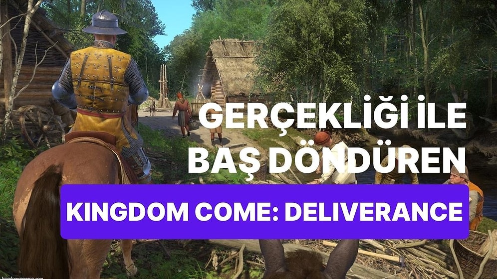 Gerçekçilikte Boyut Atlatan Kingdom Come Deliverance’ta Dikkat Etmeniz Gereken 7 Mekanik
