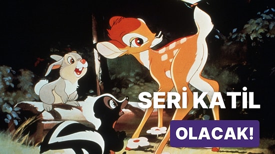 Bunu Bize Yapmayın! Çocukluğumuzun Animasyon Filmi 'Bambi' Korku Filmi Oluyor