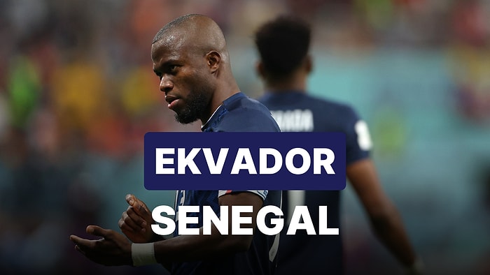 Ekvador-Senegal Maçı Ne Zaman, Saat Kaçta? Ekvador-Senegal Maçı Hangi Kanalda?