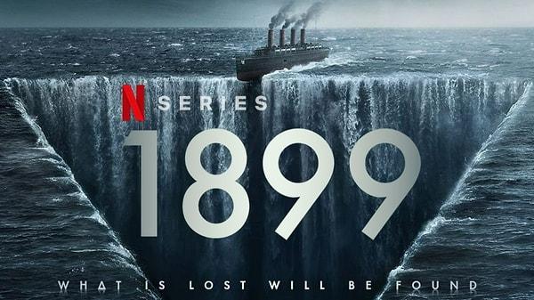 "1899" dizisi  17 Kasım 2022 tarihinde Netflix adlı platformda yayınlanmaya başladı.