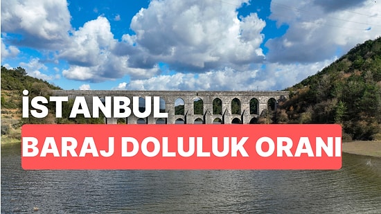 1 Aralık Perşembe İstanbul Baraj Doluluk Oranlarında Son Durum: İstanbul’da Barajların Yüzde Kaçı Dolu?