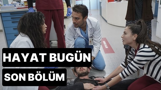 Hayat Bugün 7. Bölüm Tek Parça İzleme Ekranı: Hayat Bugün Son Bölüm Tek Parça Full İzle