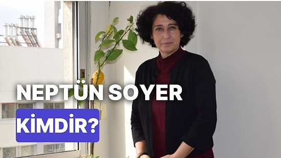 Neptün Soyer Kimdir? Tunç Soyer'in Eşi Neptün Soyer'in Kariyeri ve İş Yaşamındaki Yeri