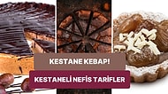 Kestane Kebap Yemesi Sevap Diyenler Buraya: Kestane Kullanarak Yapabileceğiniz Birbirinden Lezzetli Tarifler