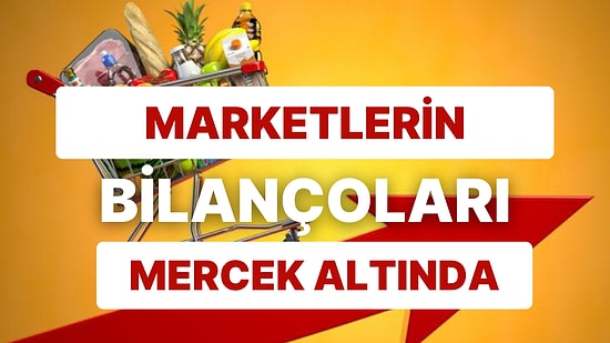 Zamlar Yeniden Hızlanırken Bim'den Migros'a Şok'tan Carrefour'a Marketler Çok mu Kar Ediyor?