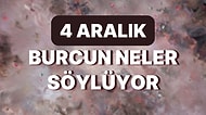 Günlük Burç Yorumuna Göre 4 Aralık Pazar Günün Nasıl Geçecek?