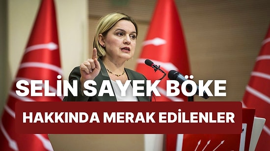 Selin Sayek Kimdir, Nereli? Selin Sayek Böke Ne İş Yapıyor, Hangi Görevlerde Yer Aldı?