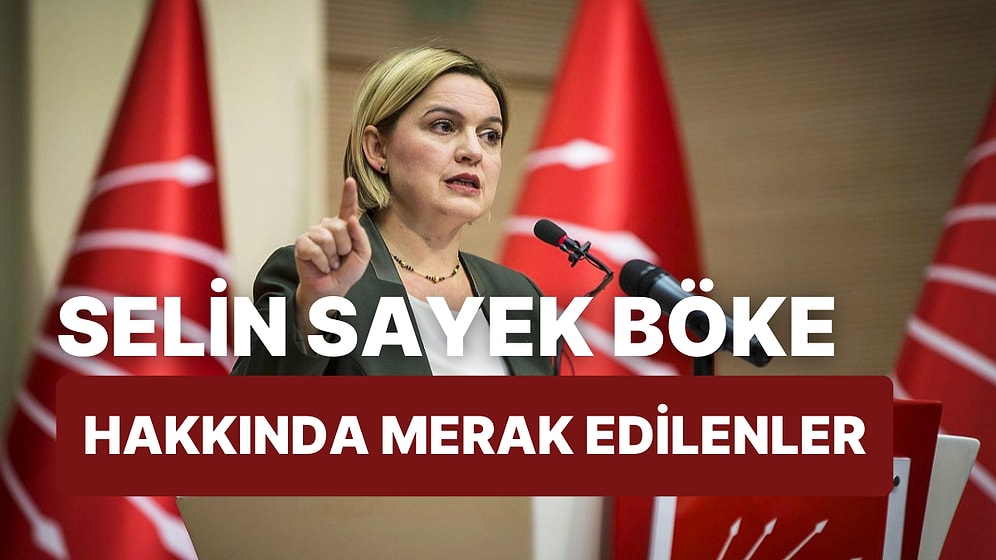 Selin Sayek Kimdir, Nereli? Selin Sayek Böke Ne İş Yapıyor, Hangi Görevlerde Yer Aldı?
