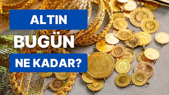 7 Aralık Kapalıçarşı Gram Altın, Çeyrek Altın, Yarım Altın Anlık Fiyatları: Bugün Altın Ne Kadar, Kaç TL?