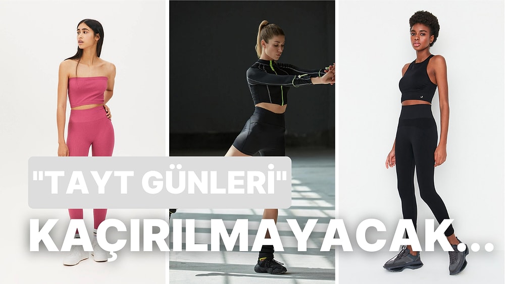 Herkesin Farklı Bir Motivasyonla Giydiği Taytları Almak İçin Bahane Bulanlara Öneriler