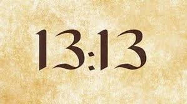 13.13'ün Numerolojik Anlamı Nedir?