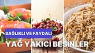 Diyet Yapanlar Buraya! Hızlıca Kilo Vermenizi Sağlayacak Yağ Yakımını Destekleyici Doğal Besinler